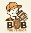 Bob The Vendor